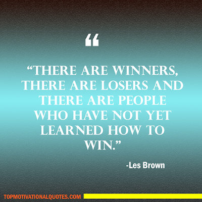 Motivational les brown quotes - there are winners