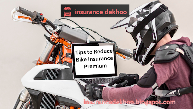 ​Tips to Reduce Bike Insurance Premium