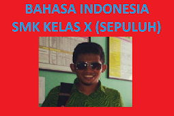 Kisi-Kisi UTS Bahasa Indonesia SMK Kelas X (Sepuluh)