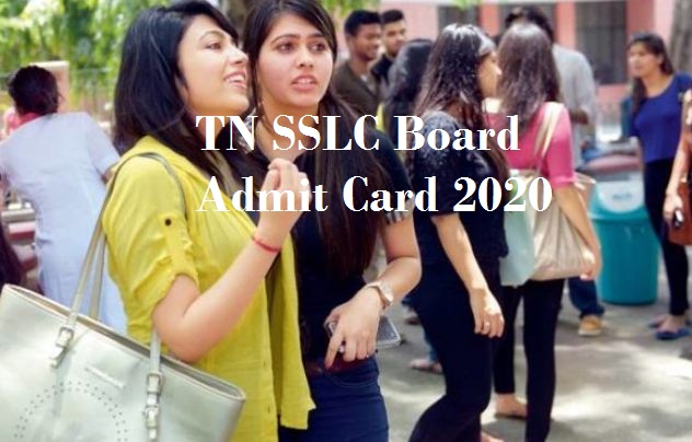 TN SSLC Board Admit Card 2020 - Tamil Nadu SSLC Board Exam Admit Card 2020