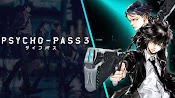 Psycho-Pass 3 Batch Episode 1 – 8 Subtitle Indonesia