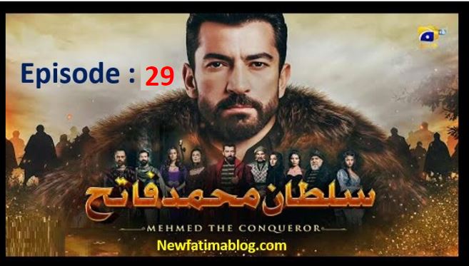 Recent,Mehmed The Conqueror,Mehmed The Conqueror Episode 29 With Urdu Dubbing,Mehmed The Conqueror har pal geo,