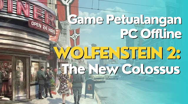 Game Wolfenstein 2: The New Colossus