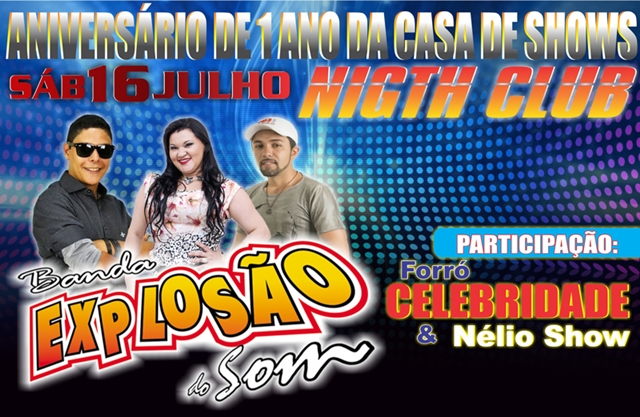 É HOJE! A grande festa de aniversário de 01 ano da Casa de Shows Night Club em Cocal dos Alves