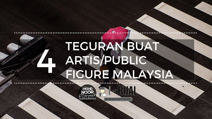 4 Teguran buat Artis/Public Figure di Malaysia