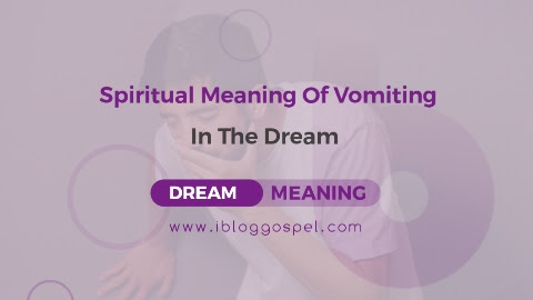 Spiritual Meaning Of Vomiting In A Dream