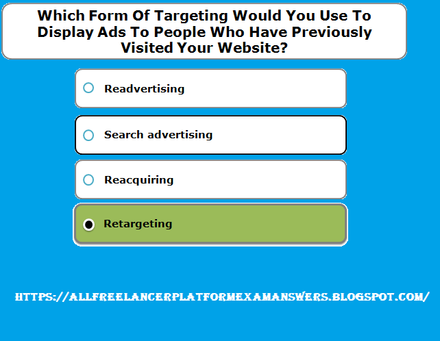 Which form of targeting would you use to display ads to people who have previously visited your website answer