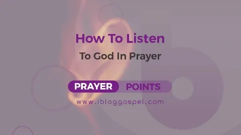 How To Listen To God In Prayer