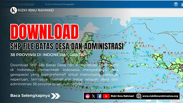 Download SHP File Batas Desa dan Administrasi 38 Provinsi terbaru
