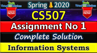 CS507 Assignment  No 1 Solution Spring 2020