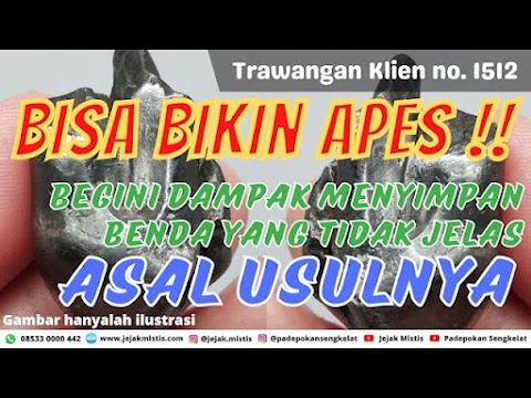 BEGINI DAMPAK MENYIMPAN BENDA YANG TIDAK JELAS ASAL-USUL NYA