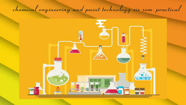 Chemical and paint technology six seme practical 