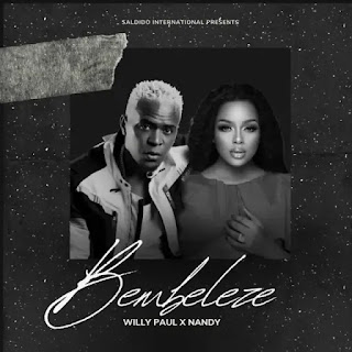 VIDEO | Willy Paul x Nandy - Bembeleze (Mp4 Download)
