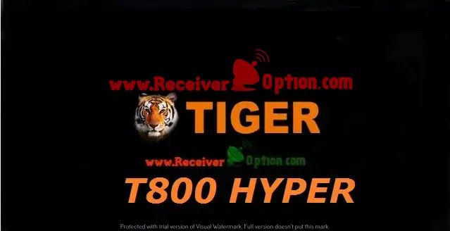 TIGER T800 HYPER HD RECEIVER NEW SOFTWARE V4.45 18 AUGUST 2022