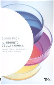 Il segreto della chimica. Viaggio tra gli «elementi» del nostro universo