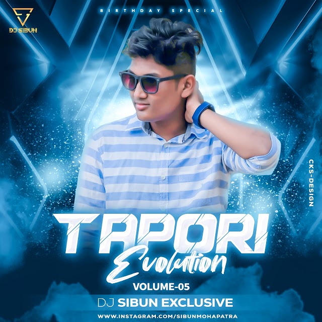 TAPORI EVOLUTION (Vol-05)DJ SIBUN EXCLUSIVE CKS DESIGN 