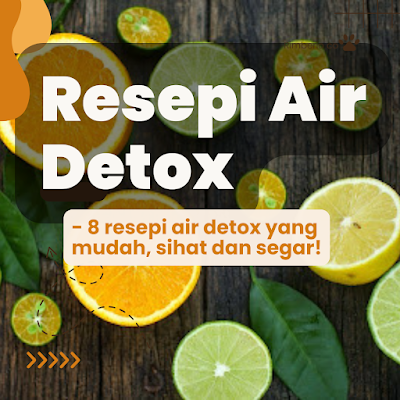 8 Resepi Air Detox Yang Segar Dan Mudah