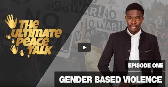 The Ultimate Peace Talk Show: Gender Based Violence
