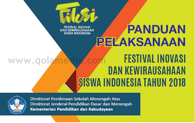  Direktorat Pembinaan Sekolah Menengah Atas Panduan Festival Inovasi dan Kewirausahaan Siswa Indonesia (FIKSI) 2018