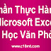 Phần Thực Hành Microsoft Excel [ Tin Học Văn Phòng ]