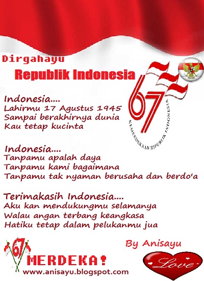 PUISI CINTA BY ANISAYU: Dirgahayu Republik Indonesia Ke 67