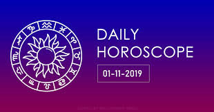 Today Horoscope 1 November 2019