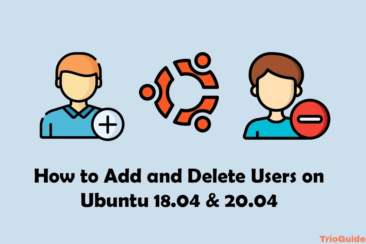 How to Add and Delete Users on Ubuntu