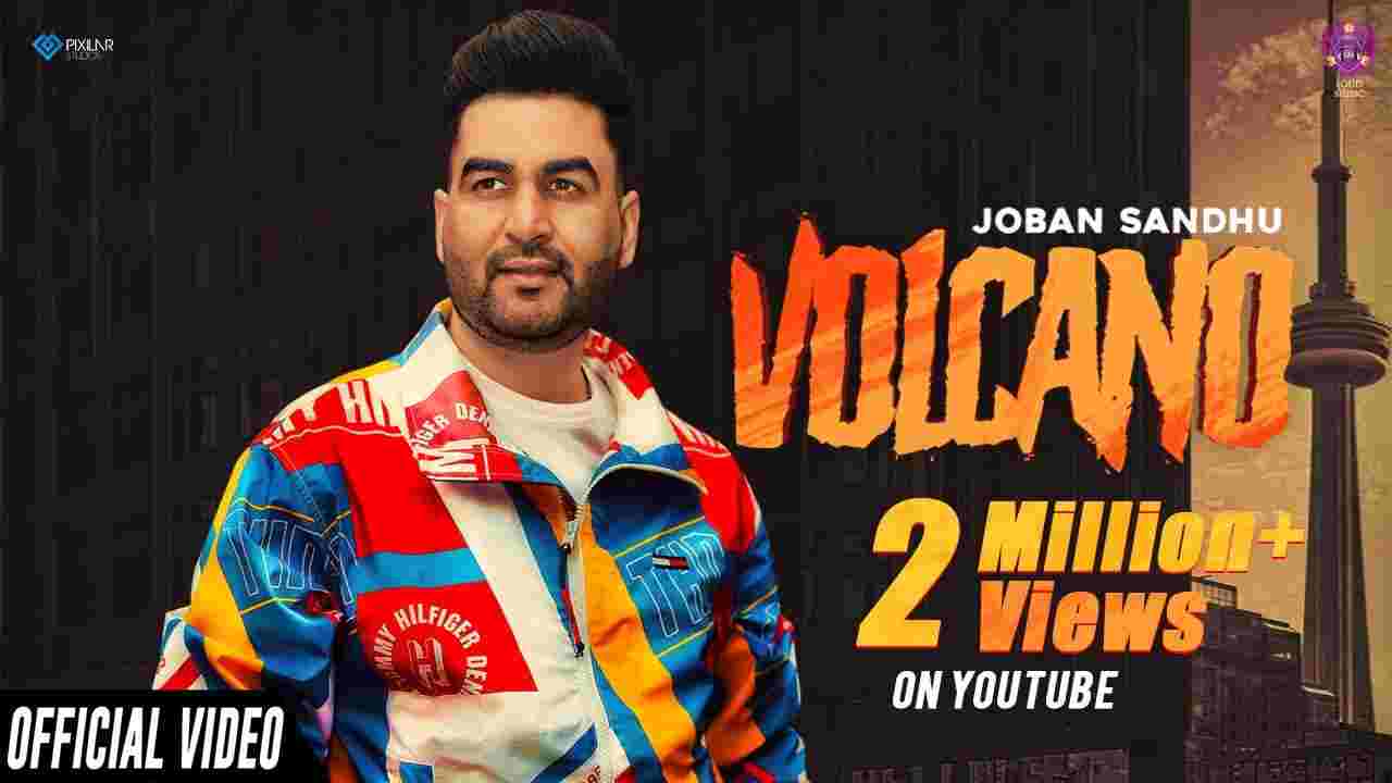 वोल्केनो Volcano lyrics in Hindi Joban Sandhu Punjabi Song