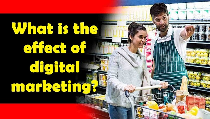 What is the result of digital marketing?