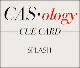 http://casology.blogspot.com/2014/05/week-95-splash.html