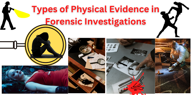Types of Physical Evidence