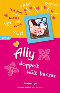 Ally – doppelt hält besser! (GIRLS 4)