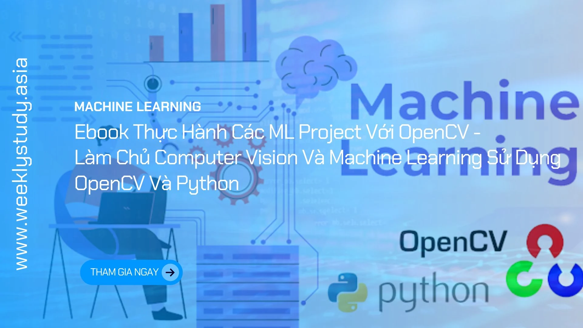 ebook-thuc-hanh-cac-ml-project-voi-opencv-lam-chu-computer-vision-va-machine-learning-su-dung-opencv-va-python-ma-9744e