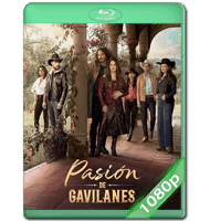 PASIÓN DE GAVILANES 2 (2022) 1 TEMPORADA WEB-DL 1080P HD MKV ESPAÑOL LATINO