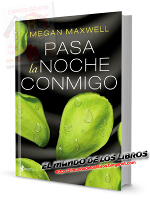 PDF Pasa la noche conmigo - Serie - Megan Maxwell - 432 páginas - 2 MB - pdf - zip 