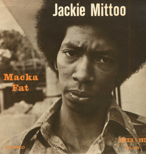 JACKIE MITTOO - Macka Fat