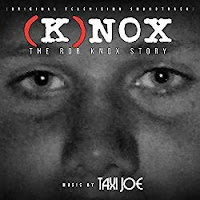 New Soundtracks: (K)NOX - THE ROB KNOX STORY (Taxi Joe)