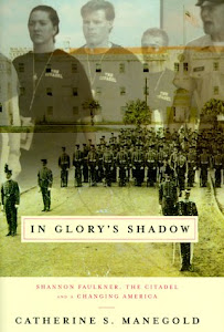 In Glory's Shadow: Shannon Faulkner, the Citadel, and a Changing America