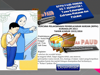 http://berkas-paud.blogspot.com/2016/09/rpph-paud-minggu-ke-7-semester-1-tema.html