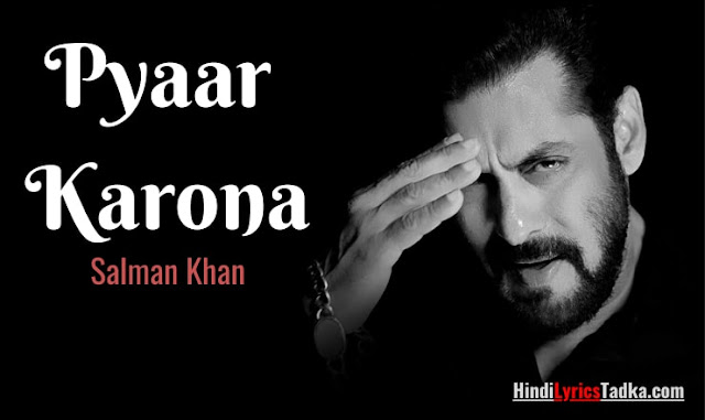 Pyaar Karona – प्यार करोना – Salman Khan 