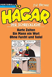 Hägar der Schreckliche: Harte Zeiten / Ein Mann ein Wort / Ohne Furcht und Tadel