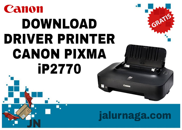 Download Driver Printer Canon iP2770 Gratis