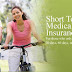 Short Term Health Insurance - Facts You Need to Know