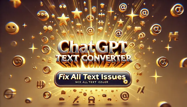 fix all text issues caused by chatgpt by using chatgpttextconverter.com