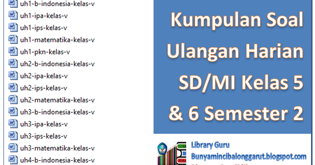 Kumpulan Soal Ulangan Harian SD/MI Kelas 5 dan 6 Semester 2  Library Pendidikan