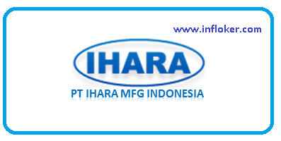 Lowongan Kerja PT Ihara Manufacturing Indonesia Operator 