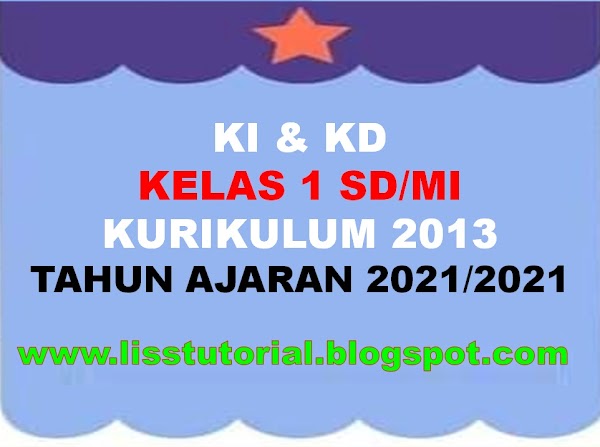 KI KD Kelas 1 SD/MI Kurikulum 2013 Kondisi Khusus Tahun Pelajaran 2021-2022