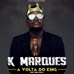 K Marques - A Volta Do King [EP] (2017)