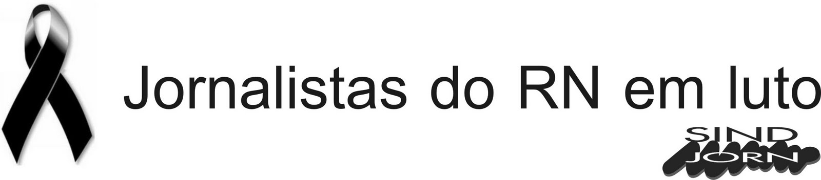 Jornalistas do RN em luto