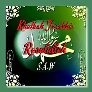 Aplikasi Khutbah Terakhir Rasulullah SAW.  Khutbah Jumat